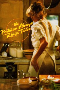 دانلود دوبله فارسی فیلم The Postman Always Rings Twice 1981