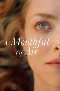 دانلود دوبله فارسی فیلم A Mouthful of Air 2021