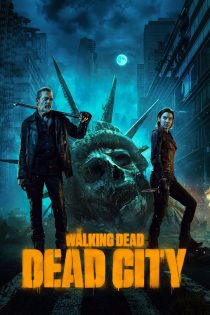 دانلود دوبله فارسی سریال The Walking Dead: Dead City