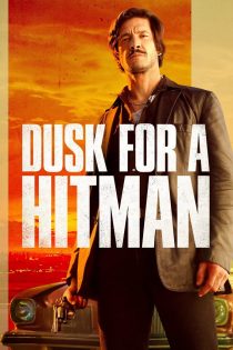 دانلود دوبله فارسی فیلم Dusk for a Hitman 2023