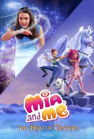 دانلود دوبله فارسی فیلم Mia and Me: The Hero of Centopia 2022